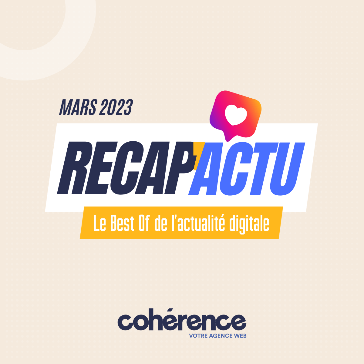 Coherence Agence Web A Rennes Le Best Of De Lactualite Digitale – Mars 2023