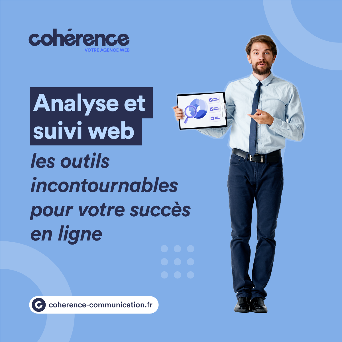 Coherence Agence Web Analyse Et Suivi Web Les Outils Incontournables Pour Votre Succes En Ligne