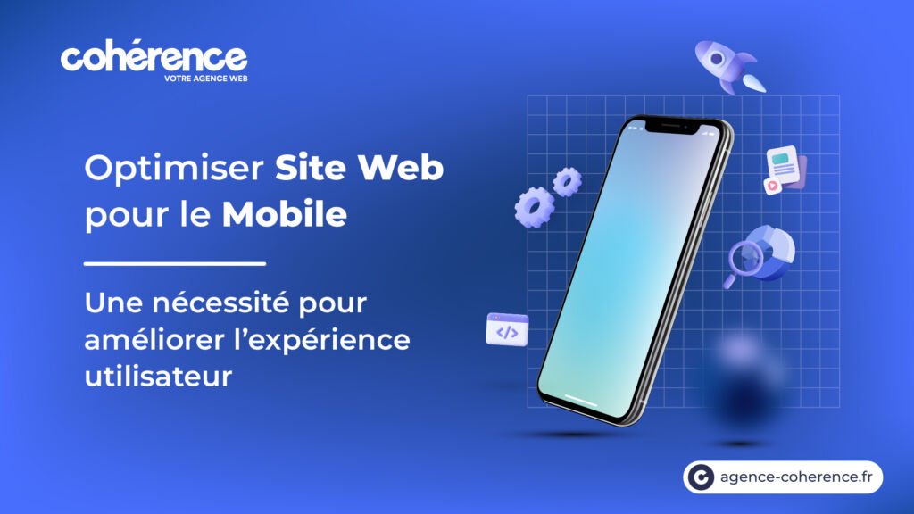 Coherence Agence Digitale Optimiser Site Web Pour Le Mobile1