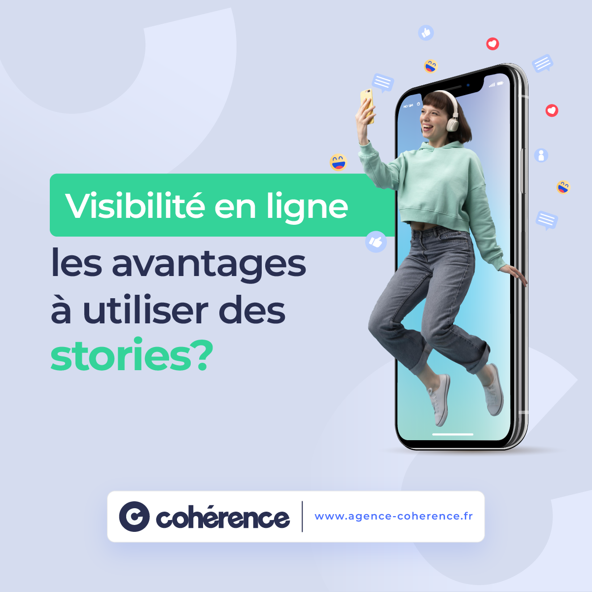 Coherence Agence Digitale Réseaux sociaux : les avantages à utiliser des stories