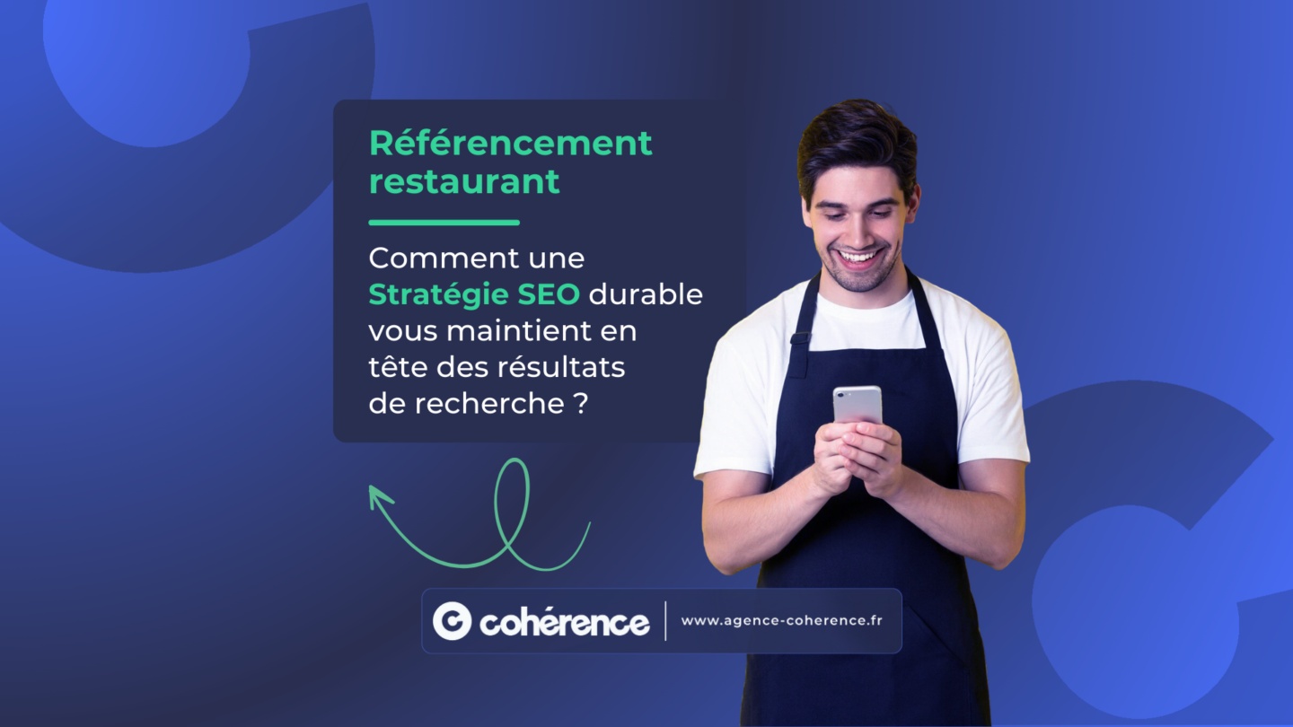 Coherence Agence Digitale Referencement Restaurant 1920x1080 1